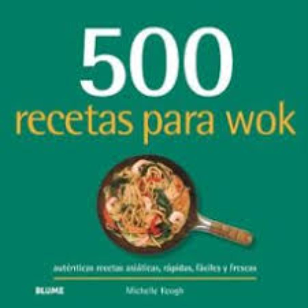 500 RECETAS PARA WOK | MICHELLE KEOGH