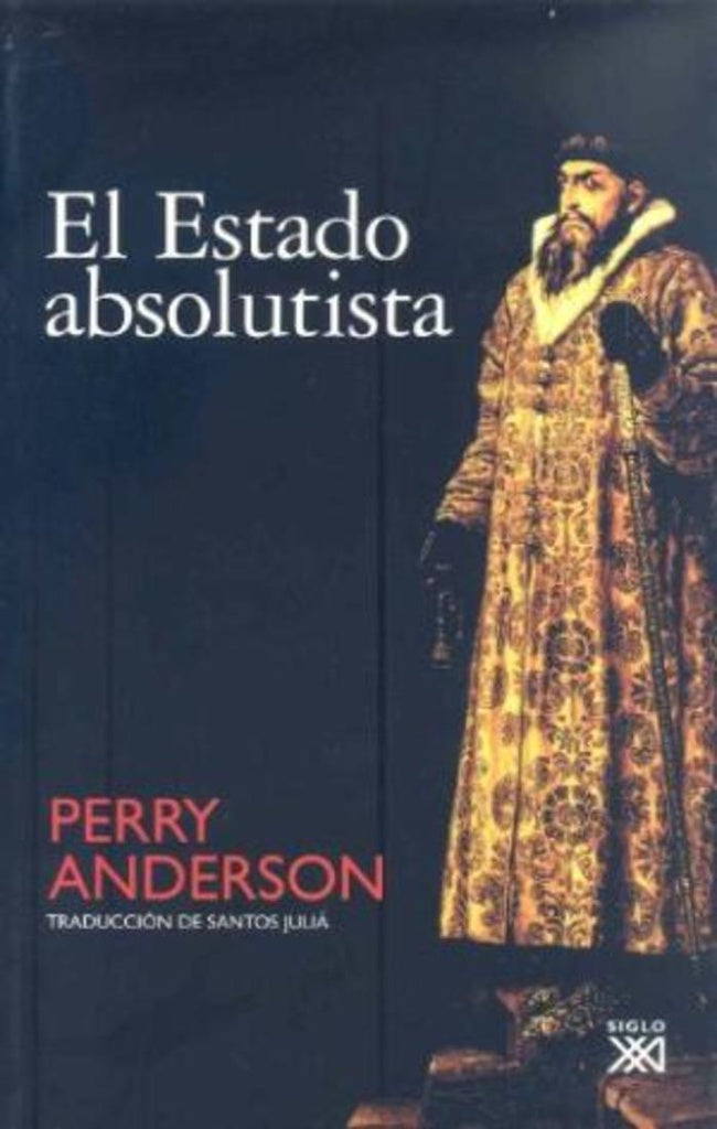 ESTADO ABSOLUTISTA, EL | PERRY ANDERSON