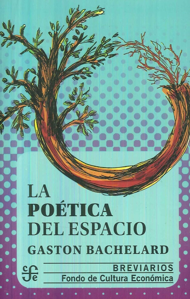 LA POÉTICA DEL ESPACIO | GASTON BACHELARD