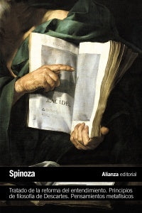 Tratado de la reforma del entendimiento. Principios de filosofía de Descartes. Pensamientos metafísi | SPINOZA