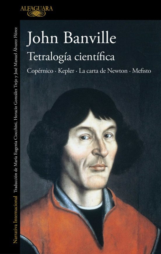 Tetralogía científica (Copérnico - Kepler - La carta de Newton - Mefisto) | JOHN BANVILLE