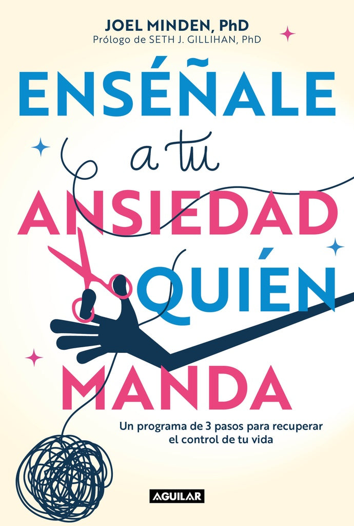 ENSEÑALE A TU ANSIEDAD QUIEN MANDA | PHD JOEL MINDEN