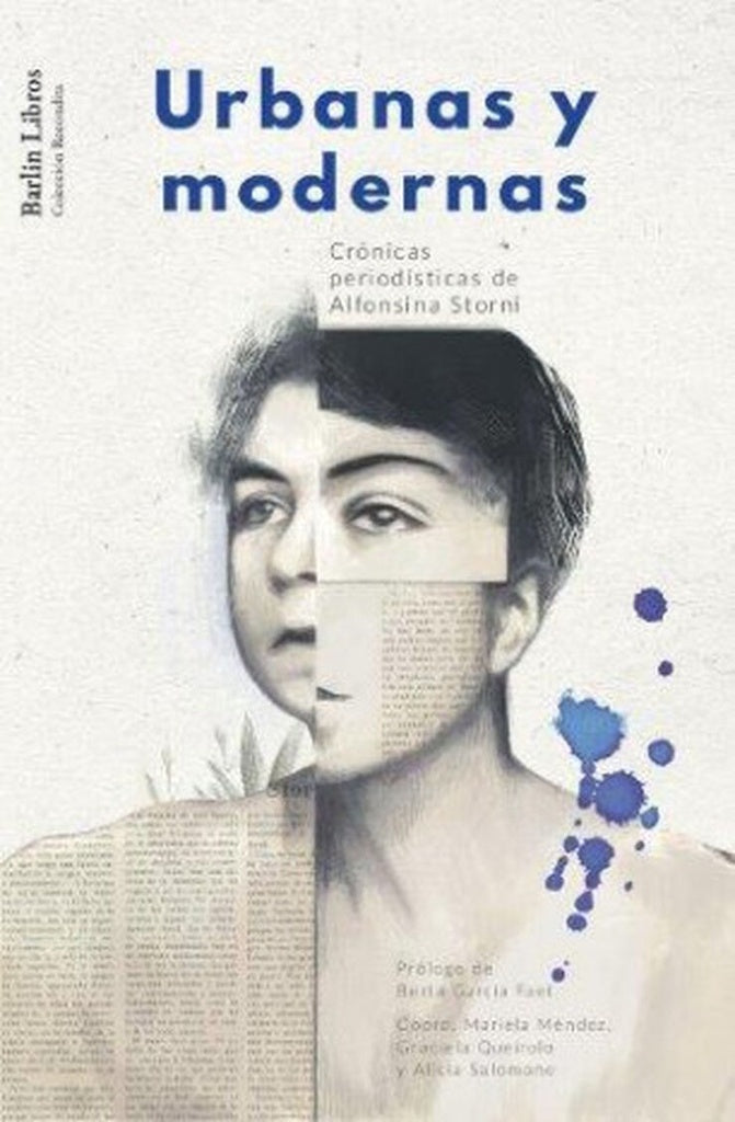 URBANAS Y MODERNAS. CRONICAS PERIODISTICAS DE ALFONSINA STORNI | ALFONSINA STORNI
