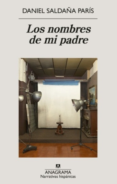 NOMBRES DE MI PADRE, LOS | DANIEL SALDAÑA PARÍS