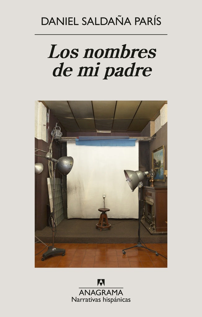 NOMBRES DE MI PADRE, LOS | DANIEL SALDAÑA PARÍS