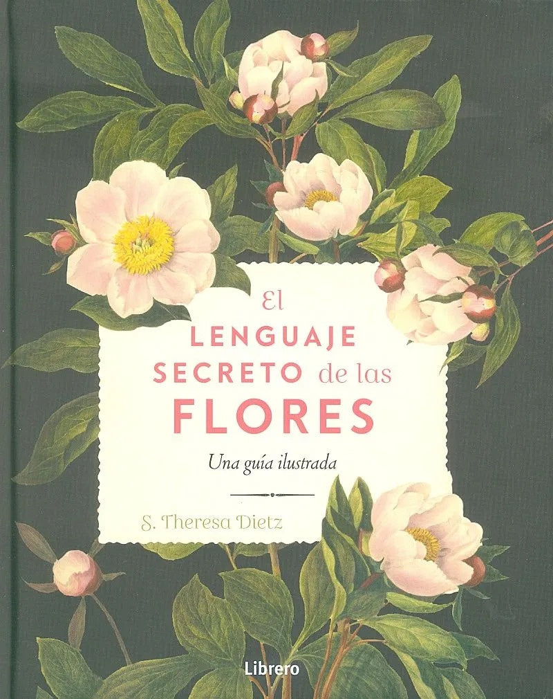 LENGUAJE SECRETO DE LAS FLORES, EL. | THERESA DIETZ