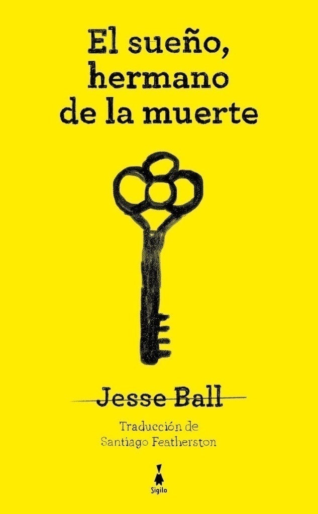 El sueño, hermano de la muerte
| JESSE BALL