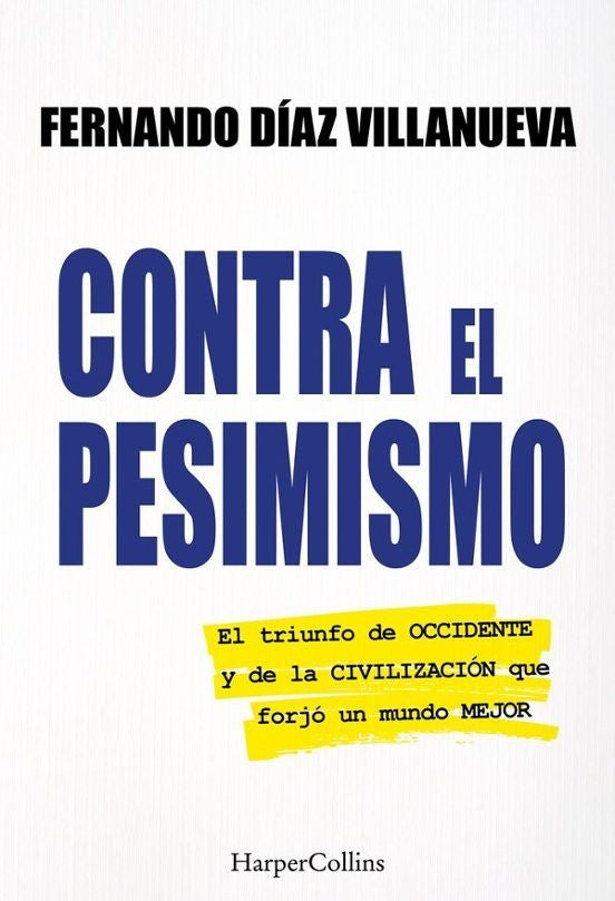 CONTRA EL PESIMISMO | FERNANDO DIAZ VILLANUEVA