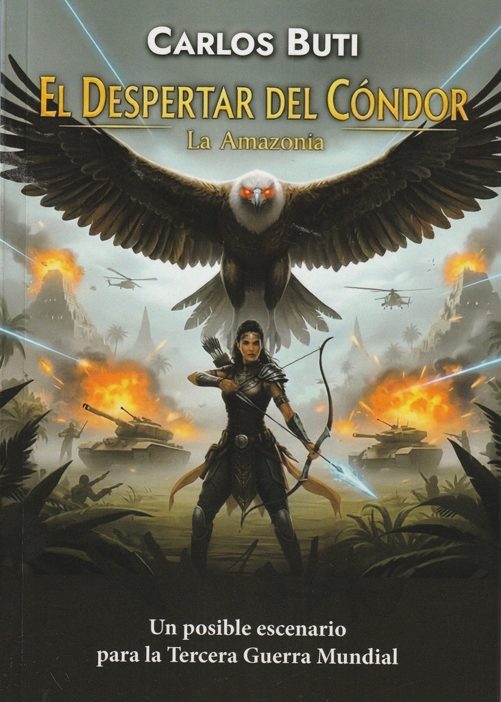 DESPERTAR DEL CONDOR, EL. LA AMAZONIA | CARLOS BUTI