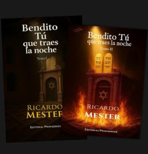 Bendito tú que traes la noche. 2 tomos | RICARDO MESTER