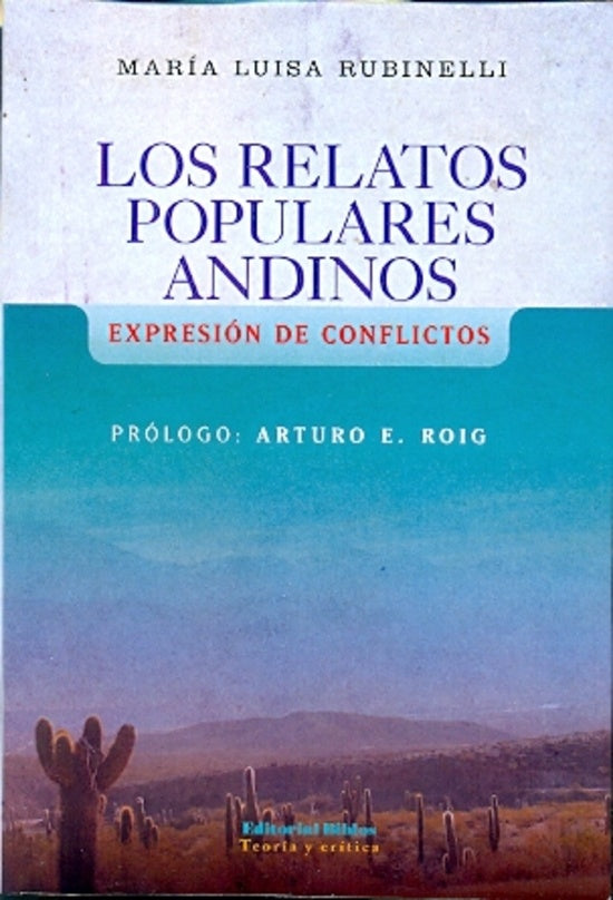 Los relatos populares andinos. Expresiones de conflictos | María Luisa Rubinelli