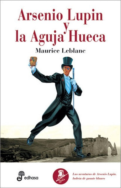 ARSENIO LUPIN Y LA AGUJA HUECA | MAURICE LEBLANC