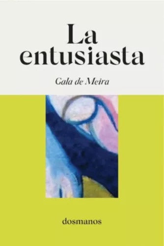 La Entusiasta | GALA DE MEIRA