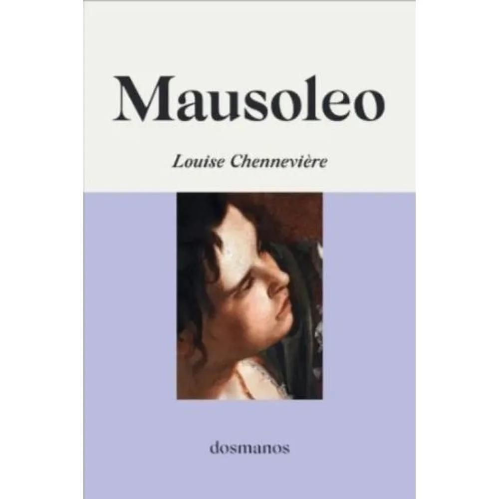MAUSOLEO (Nuevo) | LOUISE CHENNEVIERE