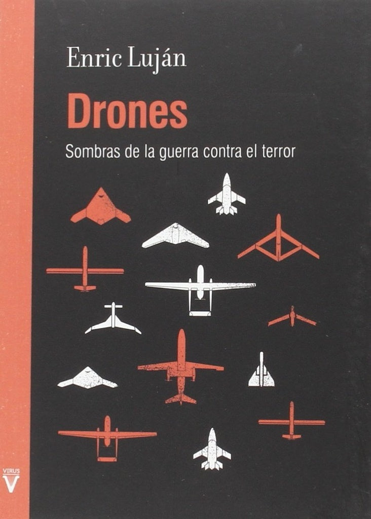 Drones - Sombras de la guerra contra el terror | ENRIC LUJÁN