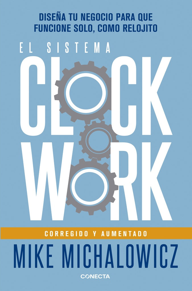 SISTEMA CLOCKWORK, EL (CORREGIDO Y AUMEN | MIKE MICHALOWICZ