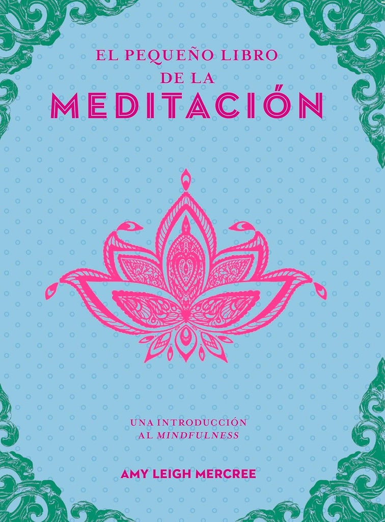 PEQUEÑO LIBRO DE LA MEDITACION, EL | AMY LEIGH MERCREE