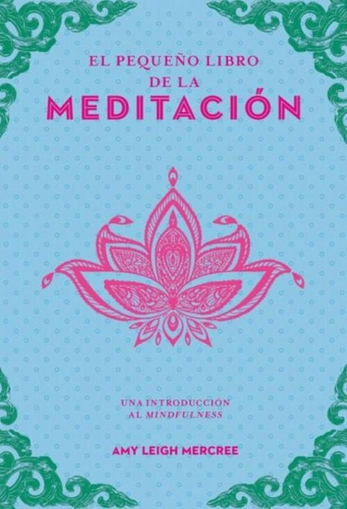PEQUEÑO LIBRO DE LA MEDITACION, EL | AMY LEIGH MERCREE