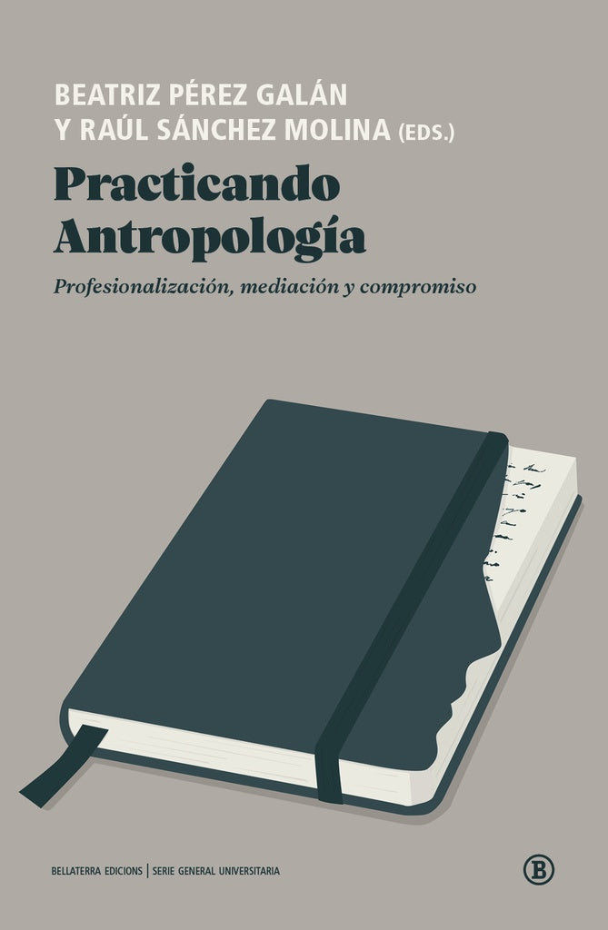 PRACTICANDO ANTROPOLOGIA | BEATRIZ PÉREZ GALÁN / RAÚL SÁNCHEZ MOLINA