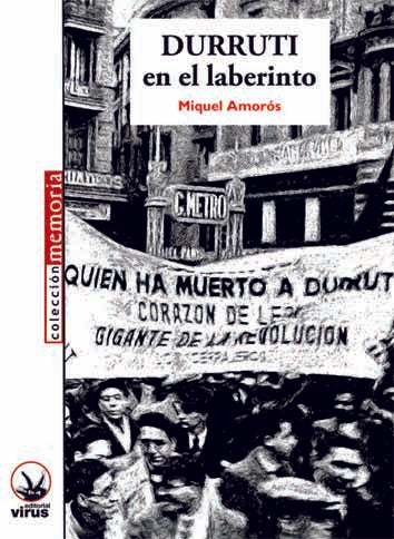 DURRUTI EN EL LABERINTO | MIQUEL AMOROS
