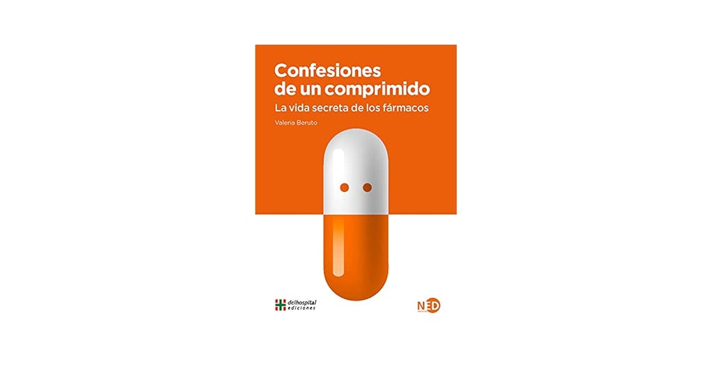 CONFESIONES DE UN COMPRIMIDO. LA VIDA SECRETA DE LOS FÁRMACO | SIN ASIGNAR