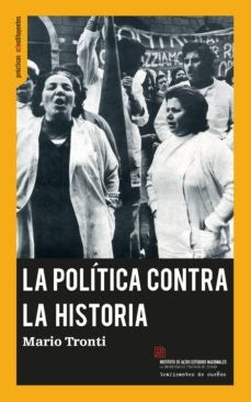 POLITICA CONTRA LA HISTORIA, LA | AA.VV. .