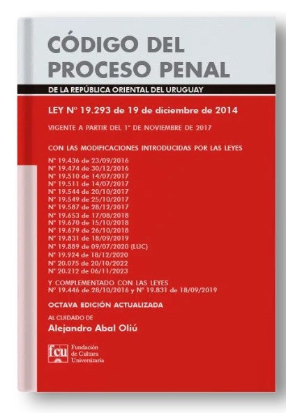 Código del Proceso Penal de la República Oriental del Uruguay | Alejandro Abal Oliú