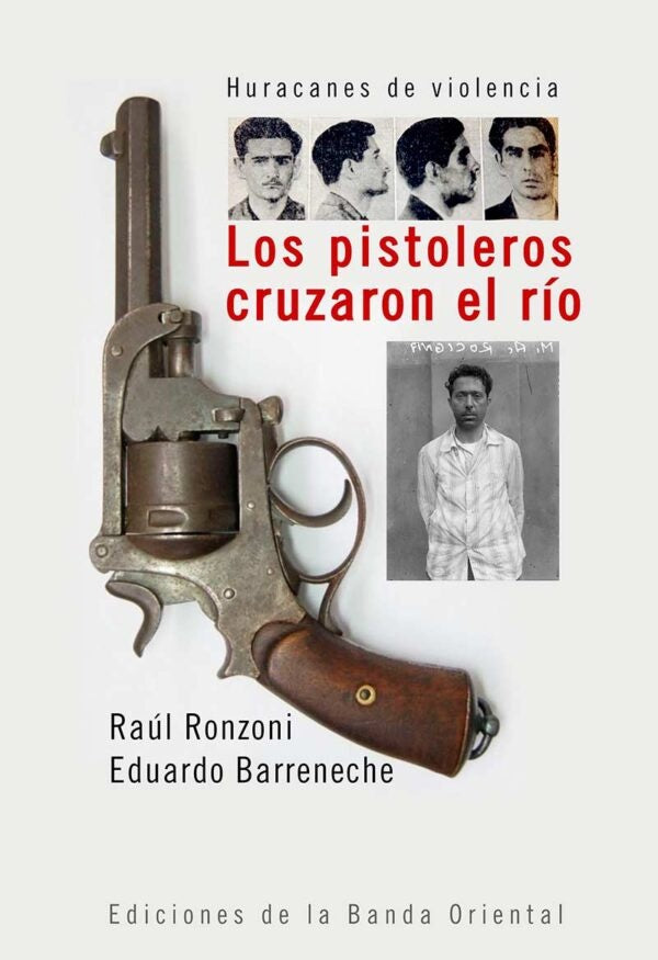 Los pistoleros cruzaron el río | RAUL RONZONI - EDUARDO BARRENECHE