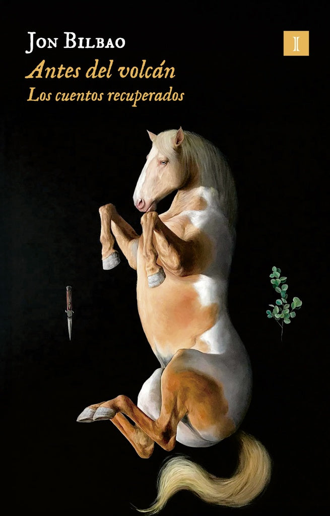 Antes del volcán. Cuentos recuperados | JON BILBAO