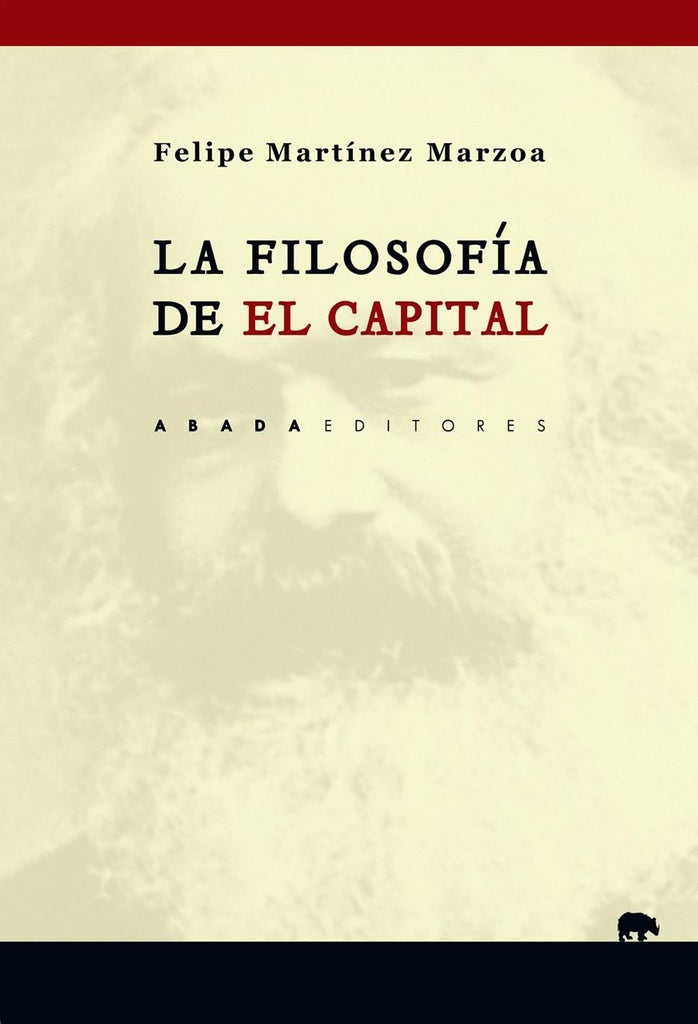 FILOSOFÍA DE EL CAPITAL, LA | FELIPE MARTÍNEZ MARZOA