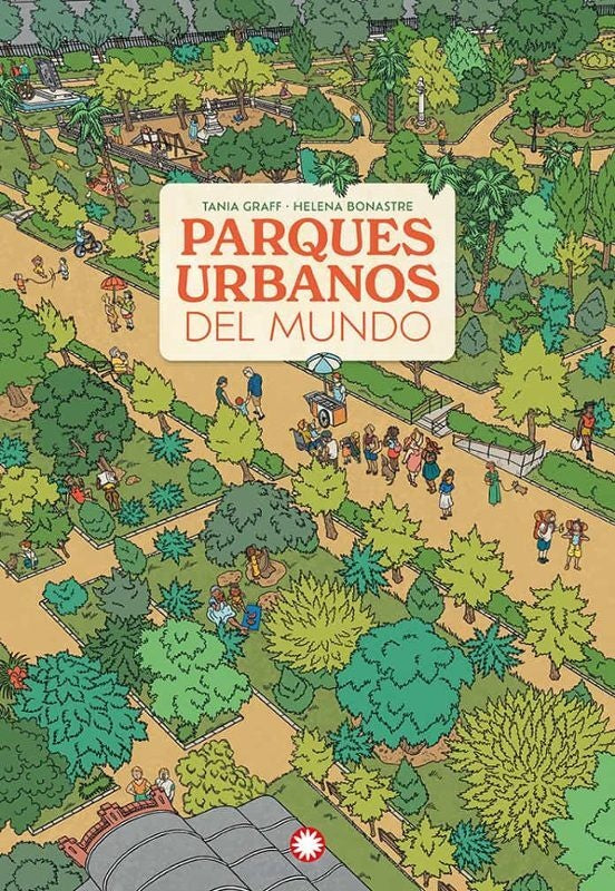 PARQUES URBANOS DEL MUNDO | TANIA GRAFF HELENA BONASTRE