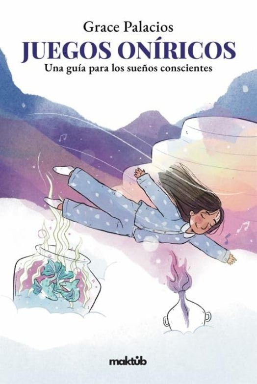 Juegos Oníricos | Grace Palacios