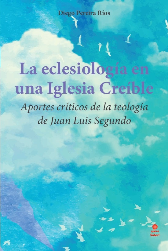 La eclesiología en un Iglesia Creíble | Diego Pereira Ríos