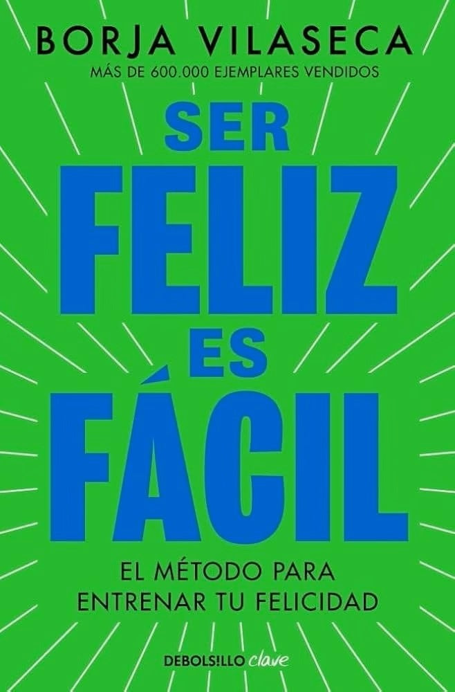 Ser feliz es fácil | BORJA VILASECA