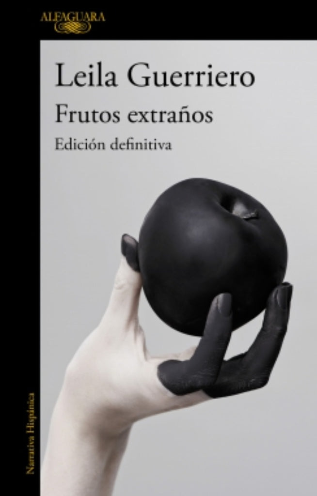 FRUTOS EXTRAÑOS | LEILA GUERRIERO