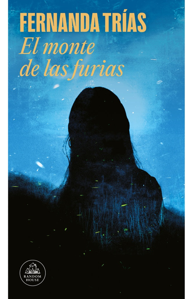 El monte de las furias | FERNANDA TRIAS