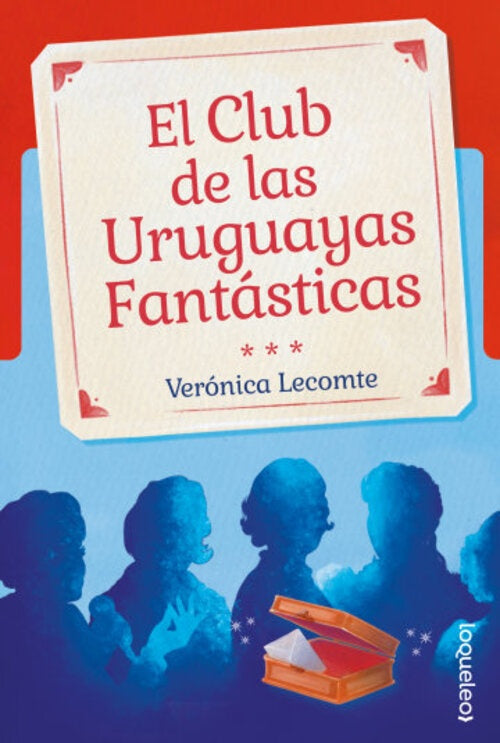 CLUB DE LAS URUGUAYAS FANTASTICAS, EL | VERONICA LECOMTE