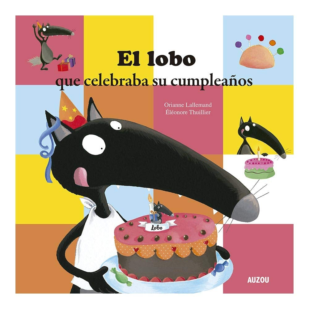 LOBO QUE CELEBRABA CUMPLEAÑOS, EL | Editions Philippe Auzou
