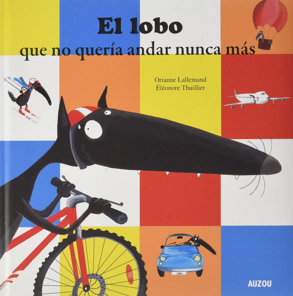 LOBO QUE NO QUERIA ANDAR NUNCA M | Editions Philippe Auzou