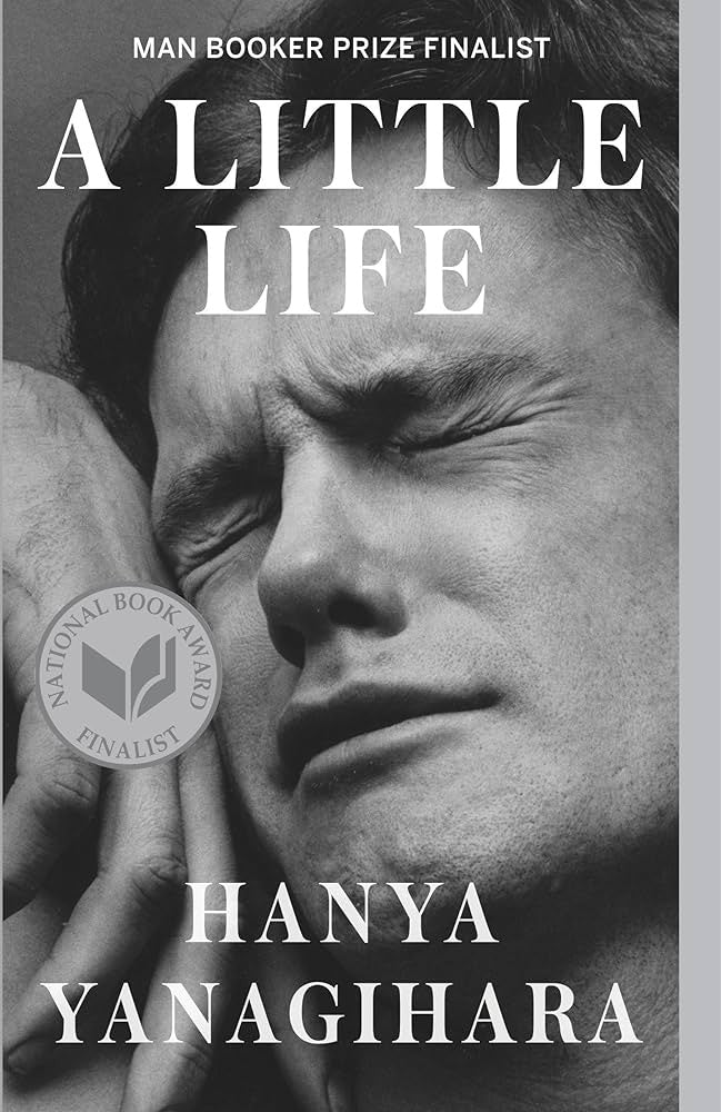 LITTLE LIFE, A | HANYA YANAGIHARA