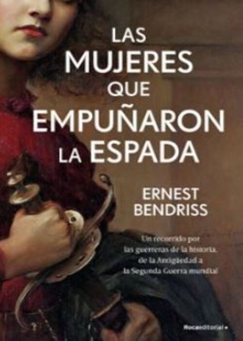 Las mujeres que empuñaron la espada | Ernest Yassine Bendriss