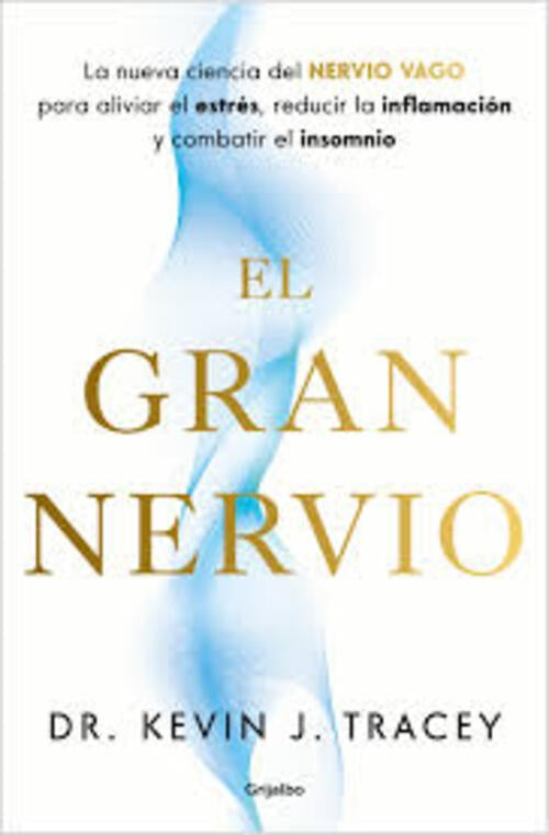GRAN NERVIO, EL | Dr. Kevin J. Tracey