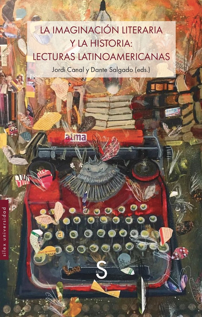 IMAGINACION LITERARIA Y LA HISTORIA: LECTURAS LATINOAMERICANAS, LA | JORDI/ SALGADO DANTE CANAL
