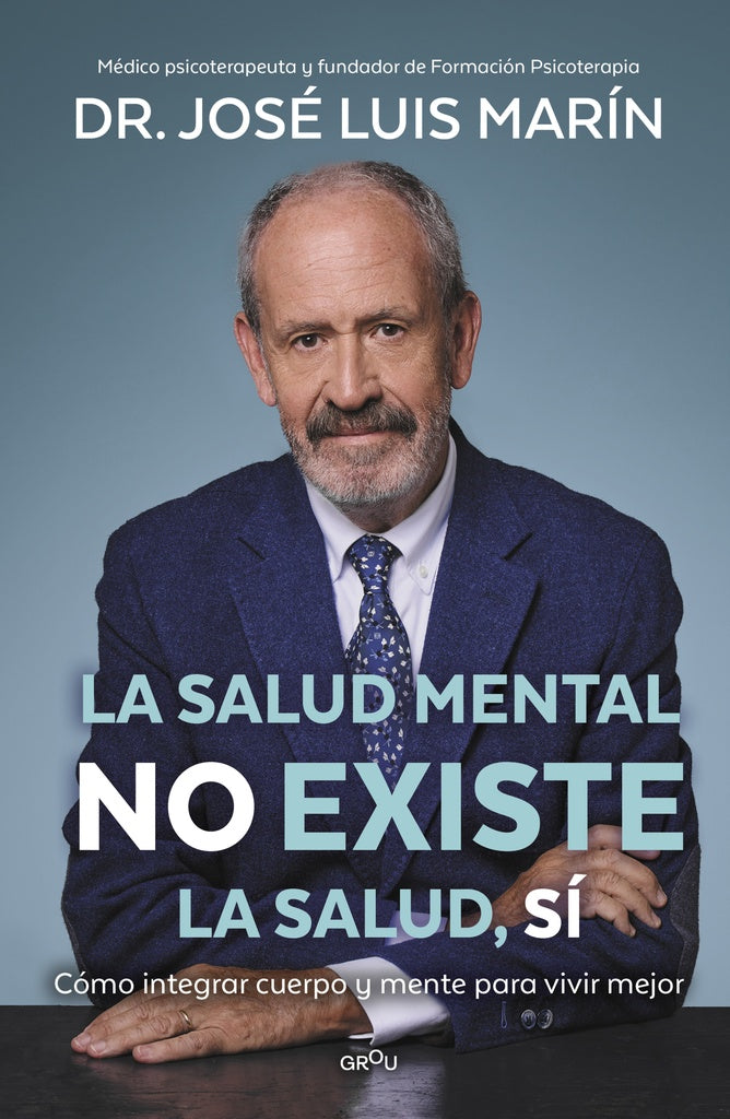 SALUD MENTAL NO EXISTE, LA | DR. JOSE LUIS MARIN