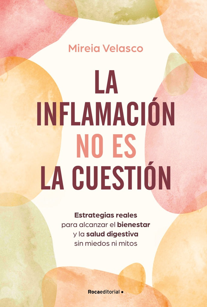INFLAMACION NO ES LA CUESTION, LA | MIREIA VELASCO