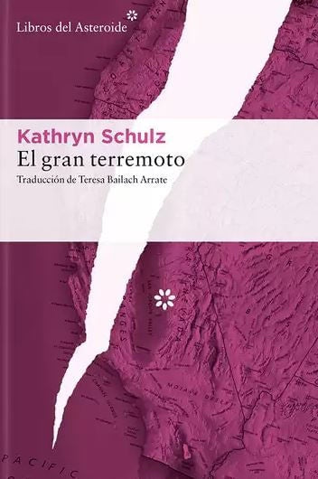 GRAN TERREMOTO, EL | KATHRYN SCHULZ