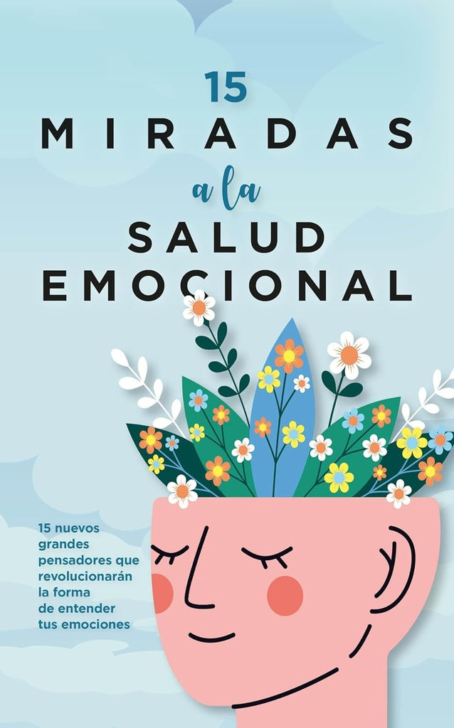 15 MIRADAS A LA SALUD EMOCIONAL | AA.VV. .