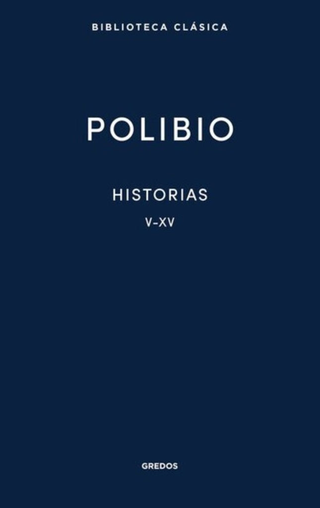 HISTORIAS. LIBROS V-XV | POLIBIO