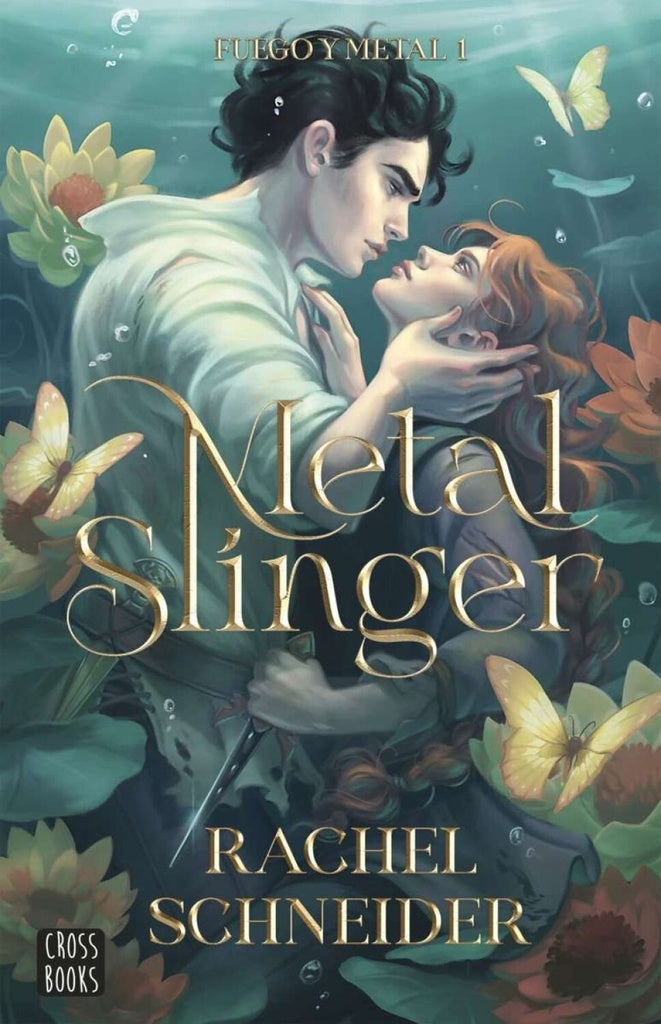 FUEGO Y METAL 1. METAL SLINGER | RACHEL SCHNEIDER