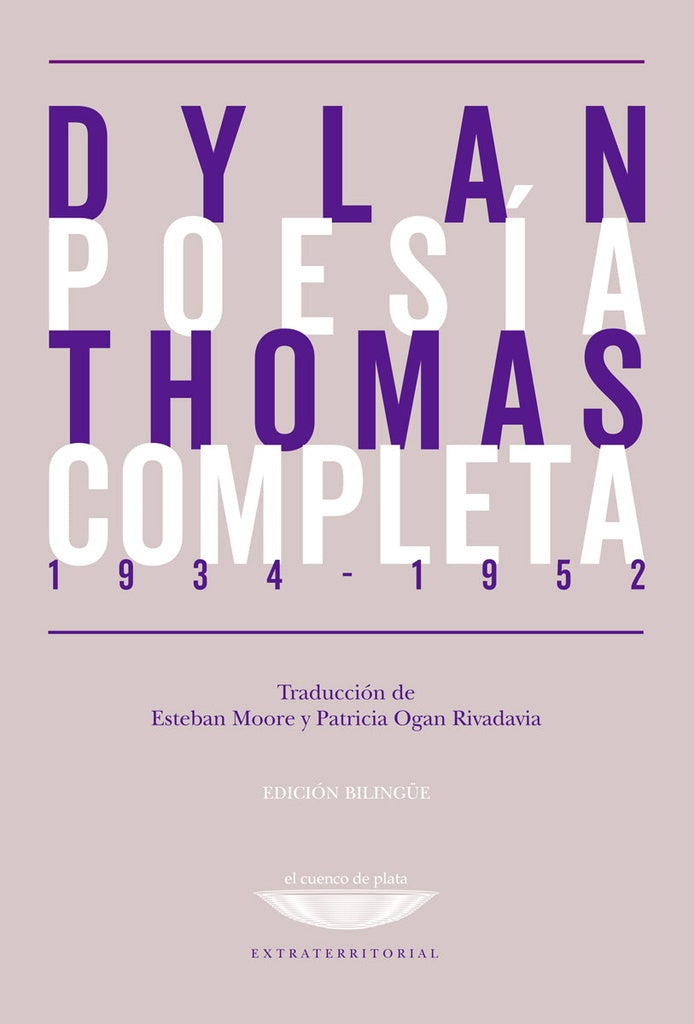 POESIA COMPLETA 1934 - 1952. DYLAN THOMAS | DYLAN THOMAS